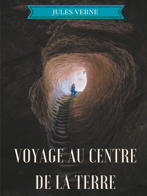 Title details for Voyage au centre de la Terre by Jules Verne - Available